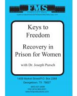 Keys to Freedom - Recovery in Prison for Women