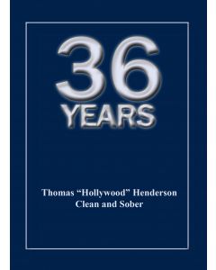 36 Years, Thomas Henderson, Clean and Sober