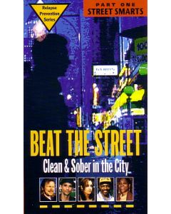 Beat The Street Part 1 Street Smarts: Learning to Avoid Relapse