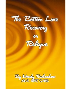 Bottom Line:  Recovery or Relapse