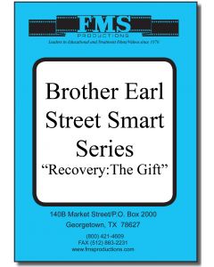 Brother Earl's "Street Smart" Series: Recovery, The Gift