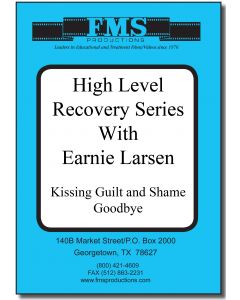 High Level Recovery Series, Kissing Guilt & Shame Good-bye