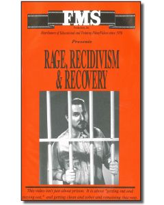 Rage, Recidivism & Recovery, Part 1