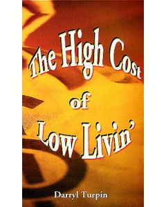 High Cost of Low Livin'