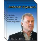 Indecent Exposure:  The Hijacked Brain's Quest for Wholeness Series