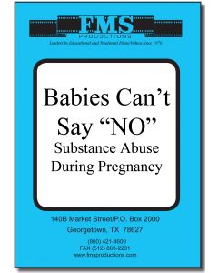 Babies Can't Say 'NO': Substance Abuse During Pregnancy